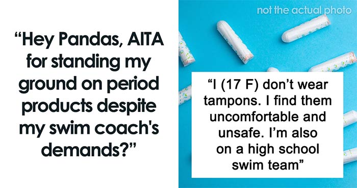 Hey Pandas, AITA For Ignoring My Swim Coach’s Advice On Tampons And Choosing What Works For Me?