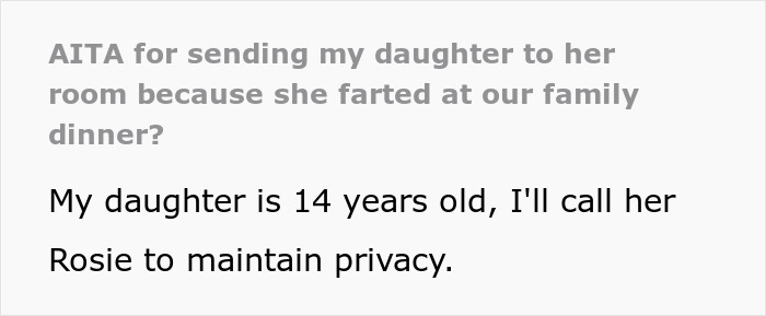 “Am I an idiot if I send my daughter to her room because she farted during our family dinner?”