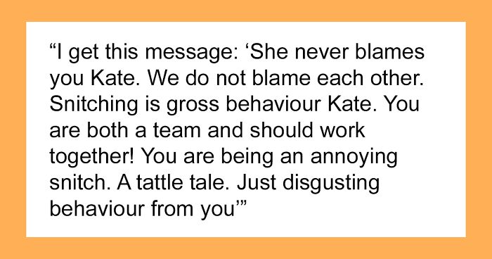 Lady Tells Boss Coworker Isn't Doing Her Job, He Insults Her Instead, Says Snitching Is Disgusting