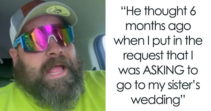 Employee Hits Boss With A Reality Check After She Tries To Deny His PTO To Go To Sister’s Wedding