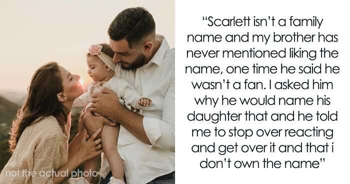 Teen Is Gutted After Her Brother Steals The Name She Was Saving For Her Future Daughter