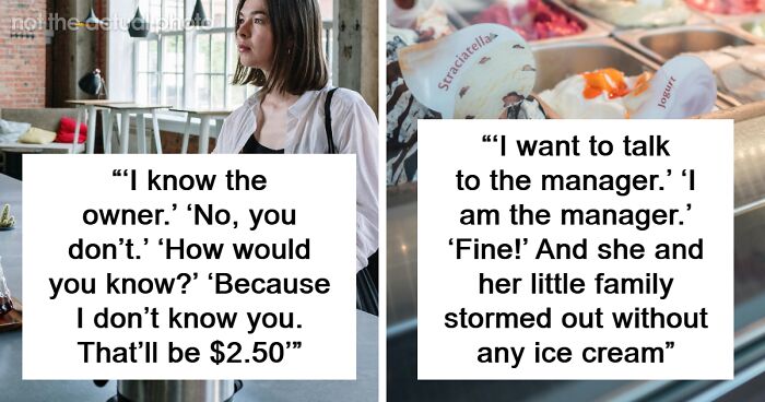 49 Stories Of Business Owners And Managers Telling Customers They Are The Ones In Charge