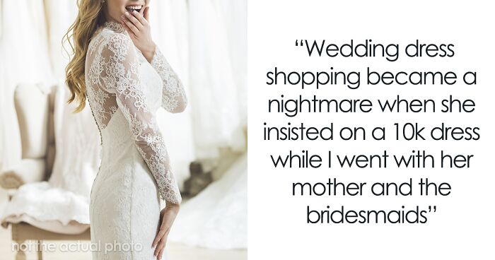 Parent Upsets Couple By Revoking Wedding Financial Support Because The Bride Chose A $10k Dress