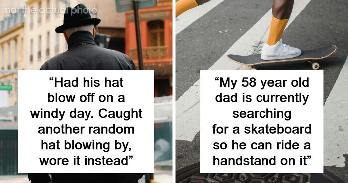 “Couldn’t Have Asked For A Better Role Model”: 81 Of The Most Epic Things Dads Have Ever Done