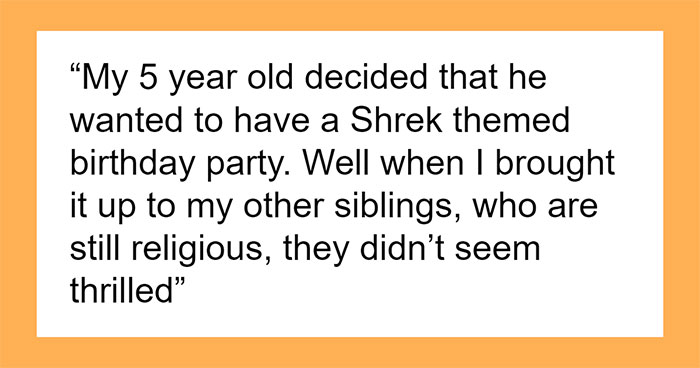 5YO Wants A Shrek-Themed Party, His Cousins Can’t Come Due To Parents’ Religious Views