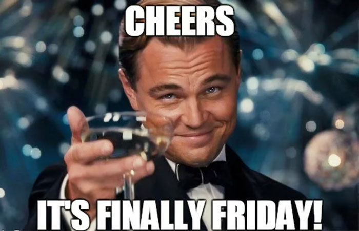 Cheers to Friday with Leonardo Dicaprio.
