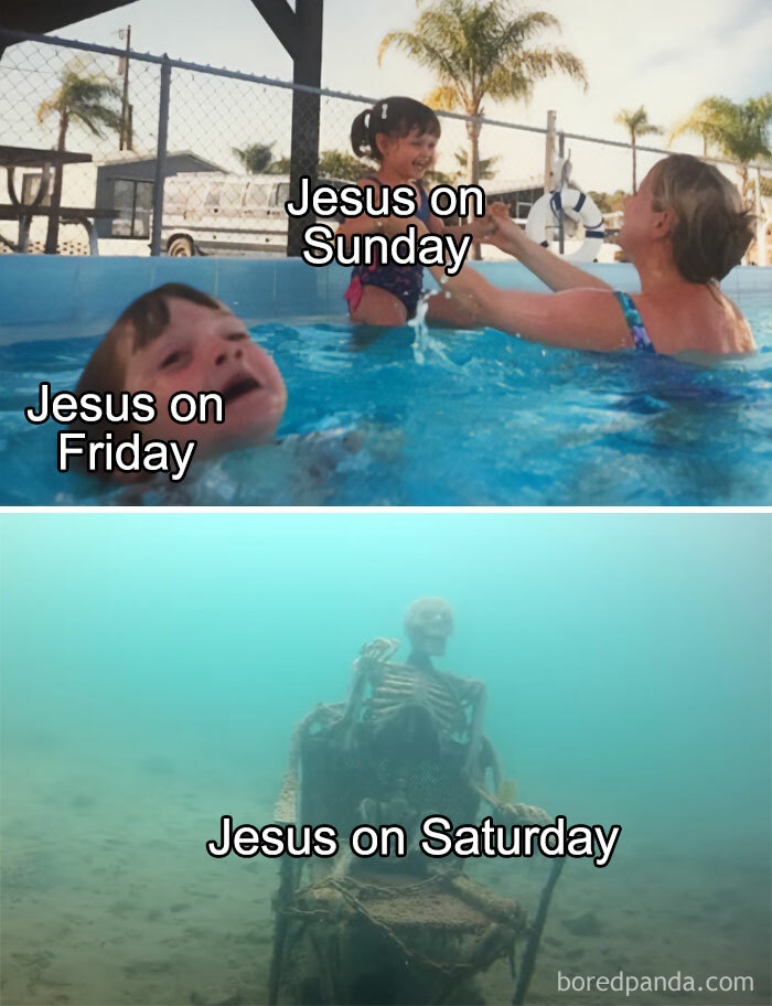 Jesus meme on Friday, Saturday, and Sunday.