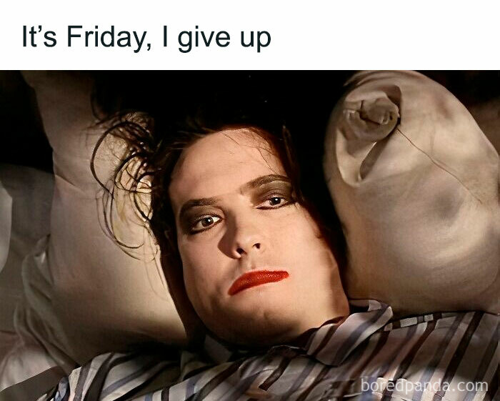 A tired man in bed with the caption "It's Friday, I give up."