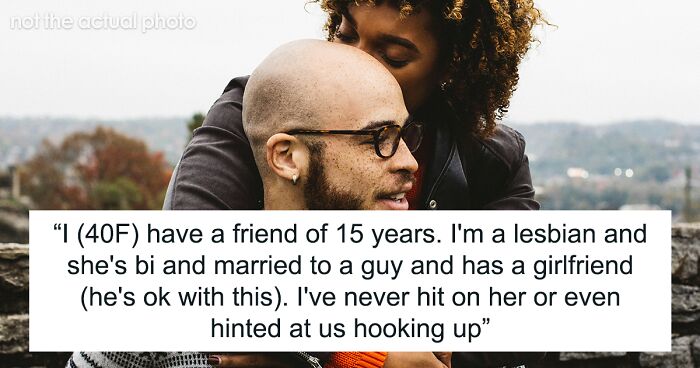 Bi Woman Keeps Bringing Up That She Wouldn’t Date Her Best Friend, She Cuts Contact With Her