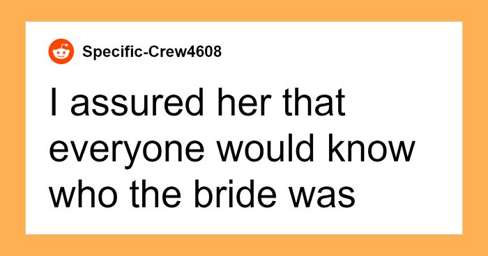 “Too Little Too Late”: Bride Ashamed Of Husband’s Hesitation To Kick Stepsister Out Of Wedding