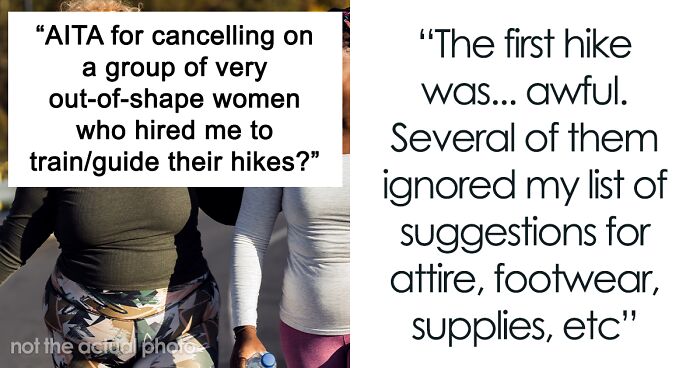 “AITA For Canceling On A Group Of Very Out Of Shape Women That Hired Me To Guide Their Hikes?”