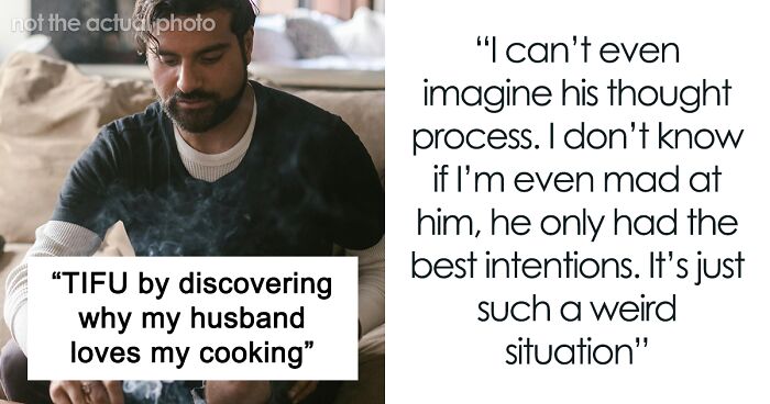 Wife Discovers Husband Has Been Secretly Getting High Just To Enjoy Her Cooking