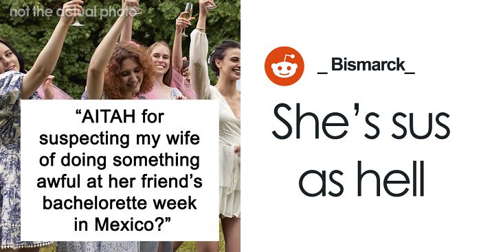 “Giving Me A Funny Feeling”: Husband Suspicious Of Wife After Week-Long Mexico Trip