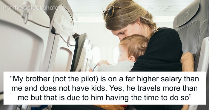 Single Mom Wonders If It’s A Jerk-isk Move To Keep Expecting Cheap Tickets From Pilot Brother