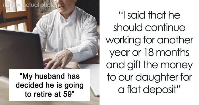 People Disagree With Woman Calling Her Husband ‘Selfish’ For Retiring Early