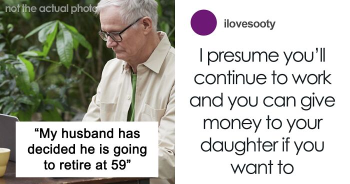 Woman Disagrees With Husband Retiring Early When Their Daughter Can’t Afford To Buy A House