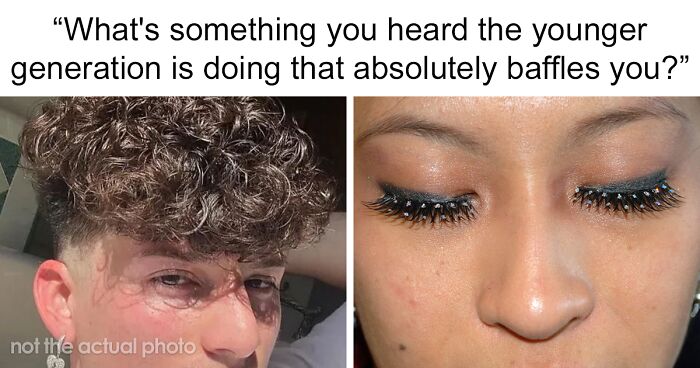 64 Younger Generation Things That Absolutely Baffle Those Older Than Them