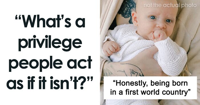 58 People Share Privileges Many People Don’t Necessarily Think Of