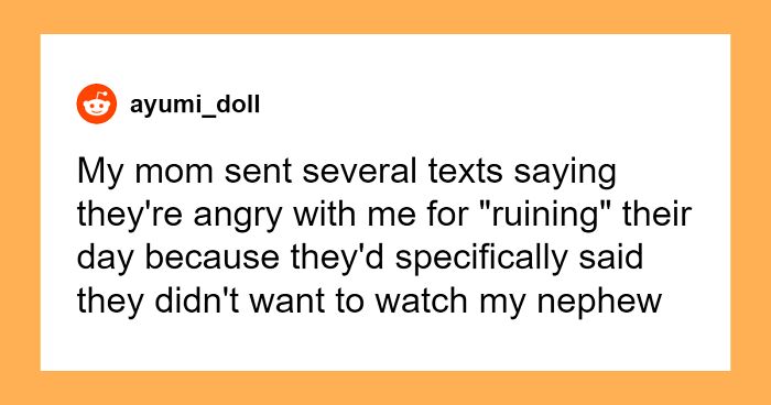 “Am I The Jerk For Dumping My Sister’s Toddler Onto Our Parents And Refusing To Babysit?”