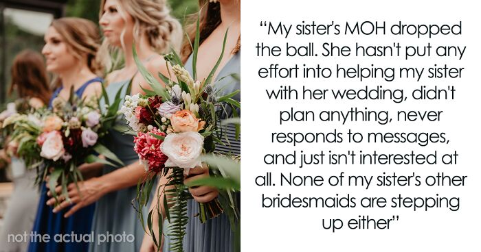 Bride Says Sis Doesn’t Have “The Look” To Be A Bridesmaid, Still Wants Her To Plan Entire Wedding