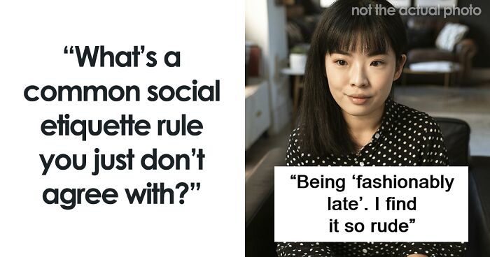 People Say These 50 Social Etiquette Rules Need To Go Away