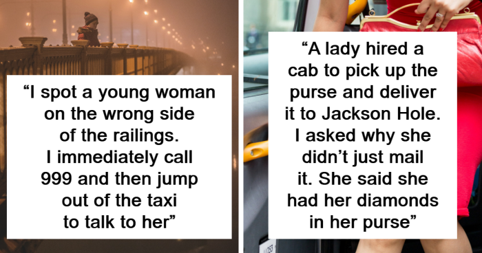“I Have Never Felt Worse For A Human Being In My Life”: Taxi Drivers Share The Craziest Stories