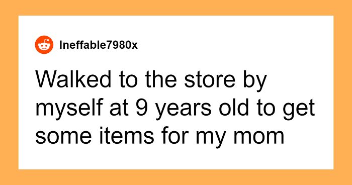 45 Activities These Adults Did As Kids That They Now Realize Were Not Normal