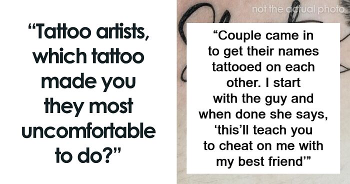 Tattoo Artists Reveal 43 Times They Felt Seriously Uncomfortable Doing Their Job