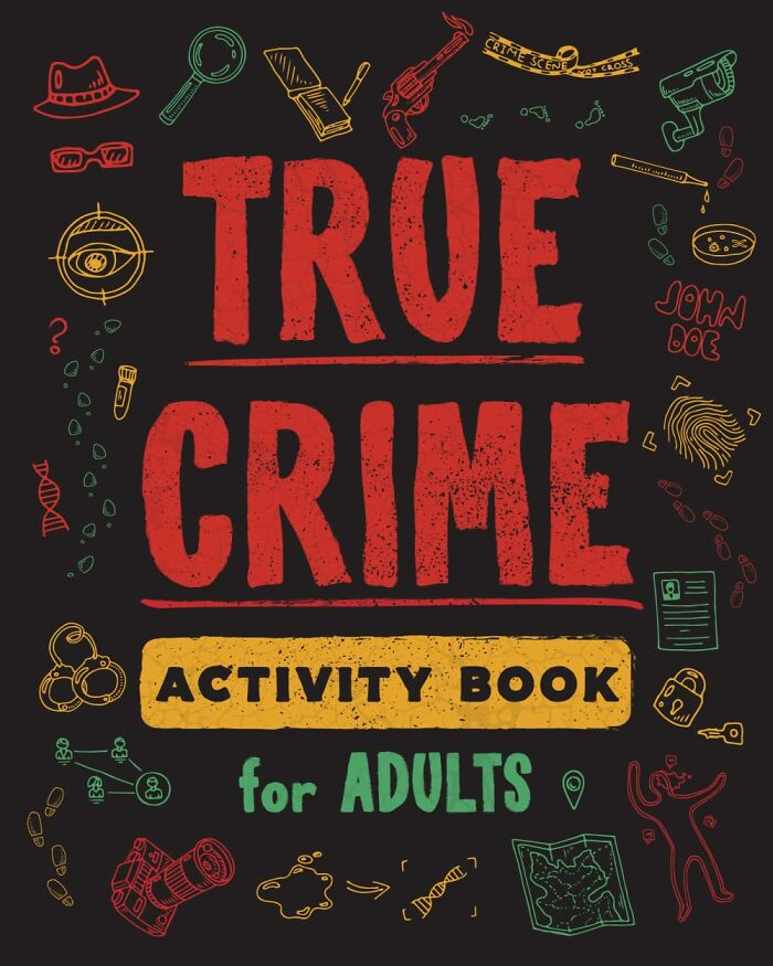 Obsessed With True Crime Podcasts? " True Crime Activity Book For Adults" Will Let You Dive Deeper Into The Cases That Fascinate You