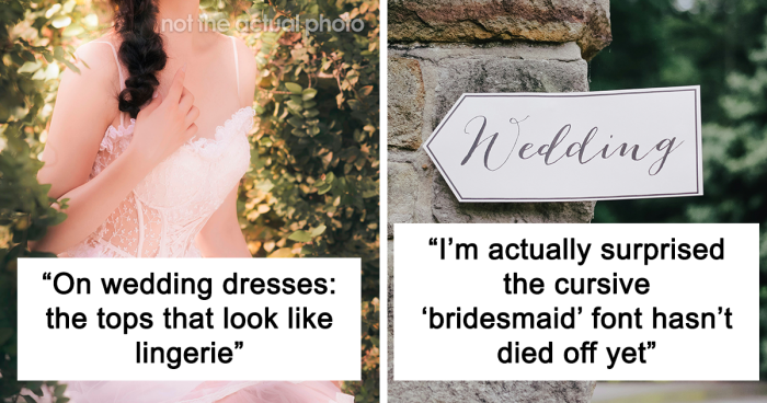 37 People Share What Wedding Trends They Are Sure Will Get Old Soon