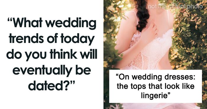 37 Current Wedding Trends That Will Probably Be Outdated Soon