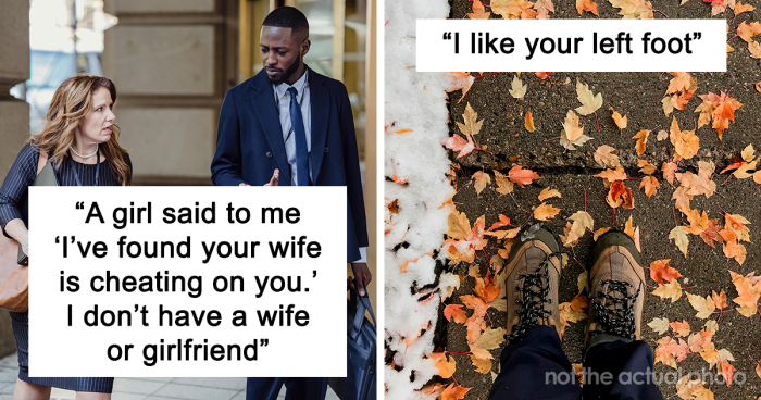 54 Bizarre And Unhinged Things People Heard From A Passerby That Left Them Speechless