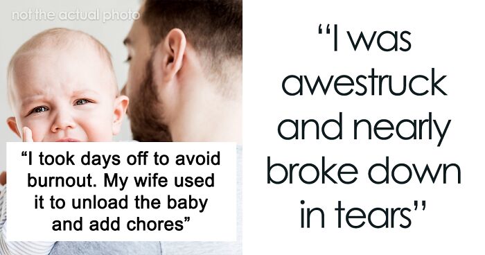 Wife Uses Husband's Burnout Vacation To Unload All The House Chores And Baby On Him