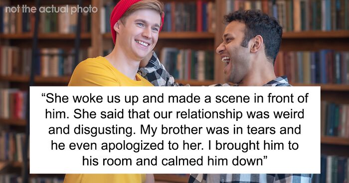 Woman Is Creeped Out By BF’s Close Relationship With Brother, He’s Not Having It And Dumps Her