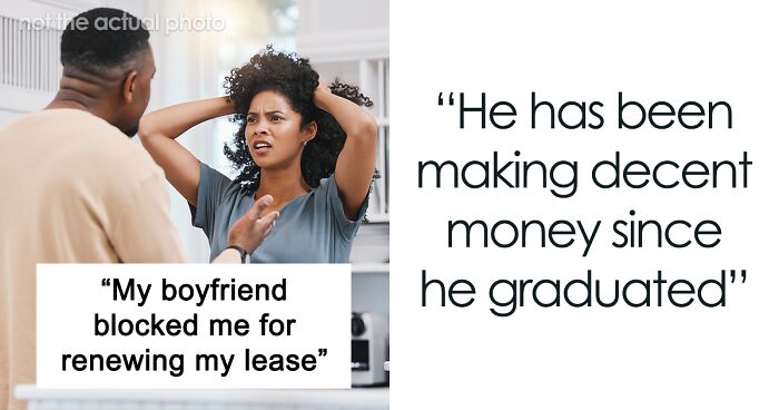 “This Can’t Be Real”: Woman Asks For Advice After BF Blocks Her For Horrible Financial Decisions