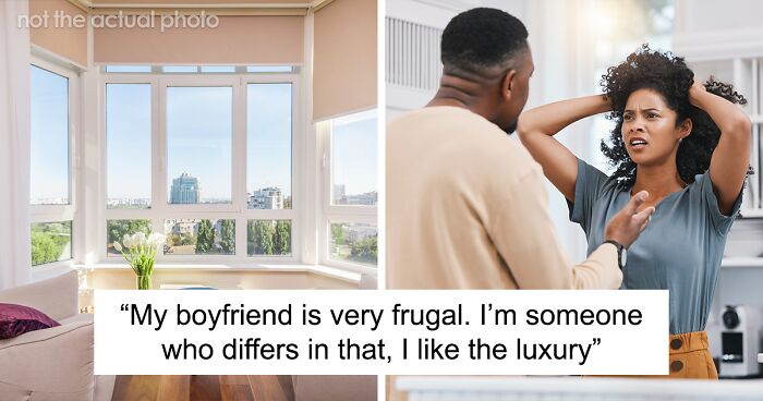 “I Told Him Well Obviously”: Woman Expects BF To Pay Half Her Rent So She Can Live A Luxury Life