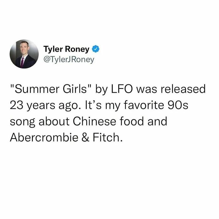 Tweet about millennial life referencing "Summer Girls" by LFO, a 90s song about Chinese food and Abercrombie & Fitch.