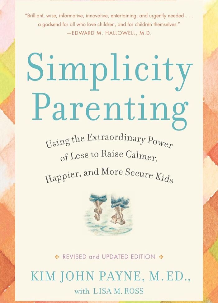  "Simplicity Parenting" By Kim John Payne Takes A Less-Is-More Approach To Raising Kids In A Modern World