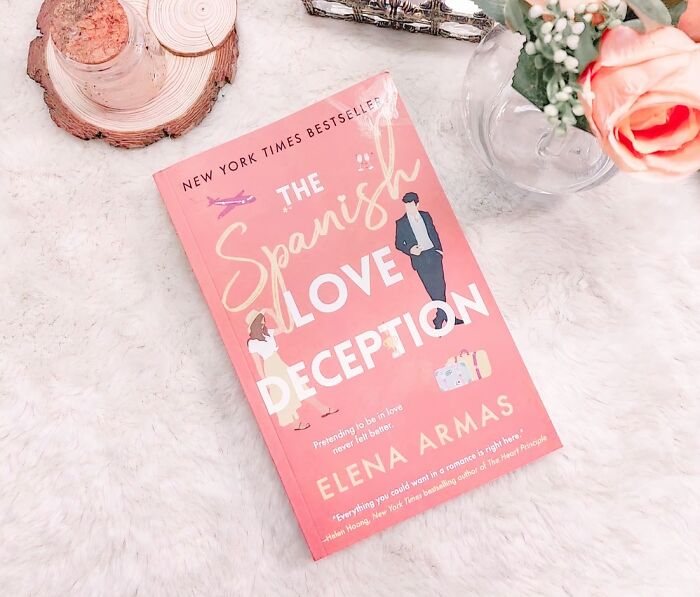  "The Spanish Love Deception" By Elena Armas: This Book Is Like A Rom-Com You'd Binge-Watch On Netflix, But With Even More Awkward Encounters, Stolen Kisses, And Enough Sexual Tension To Power A Small Spanish Village