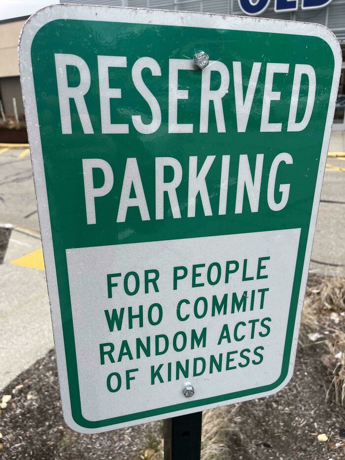 This Parking Space Is Reserved For People Who Commit Random Acts Of Kindness