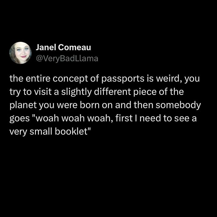 Millennial meme about the absurdity of needing passports for travel.