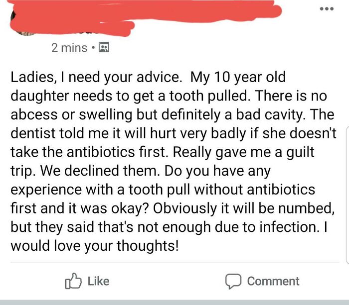 My Kid's Dentist Told Me Skipping Antibiotics Will Be Really Painful For Her, So I'd Like To Go Ahead And Do That