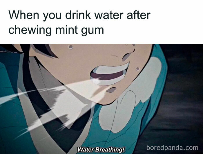 A Demon Slayer meme featuring an image with text at the top that reads, "When you drink water after chewing mint gum." The image below shows Tanjiro Kamado with his mouth open, exhaling forcefully, with the caption, "Water Breathing!" This meme humorously captures the intense, cold sensation experienced when drinking water after chewing mint gum, likening it to the water breathing techniques used by Tanjiro in Demon Slayer.