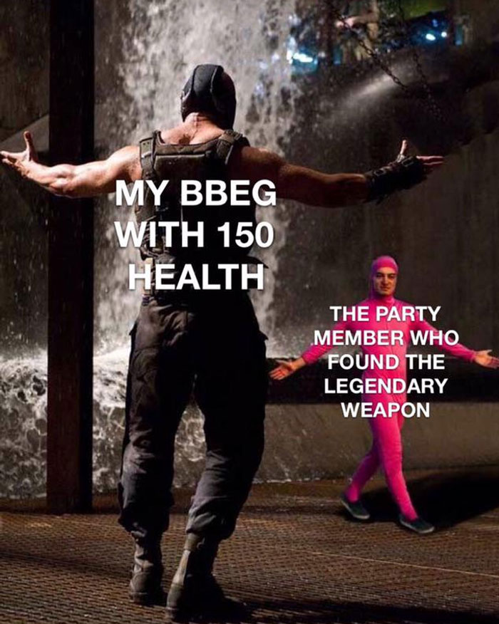 A DnD meme featuring a scene from "The Dark Knight Rises." The character Bane, labeled "My BBEG with 150 health," stands with arms outstretched facing the camera. In the background, a person in a pink bodysuit, labeled "The party member who found the legendary weapon," approaches confidently. The image humorously contrasts the powerful villain with the seemingly absurd party member.