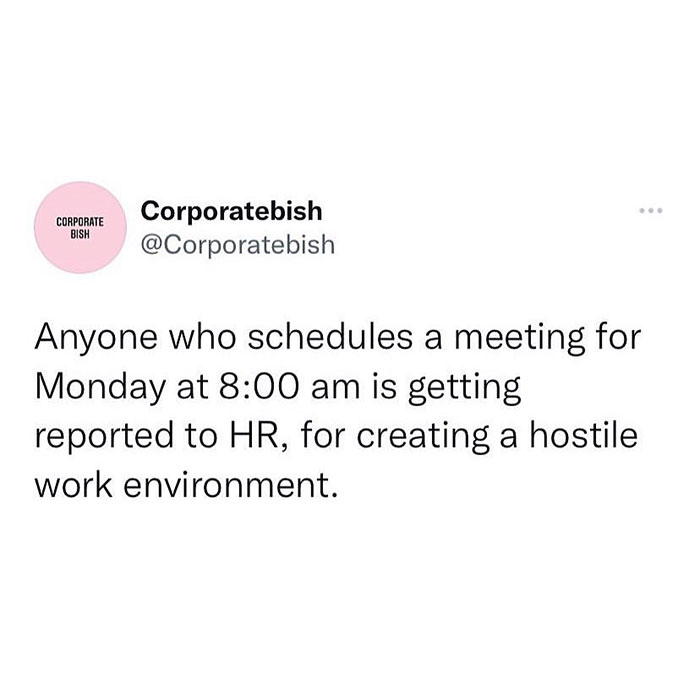 Funny meme about scheduling early meetings and HR reports, guaranteed to make you smile.