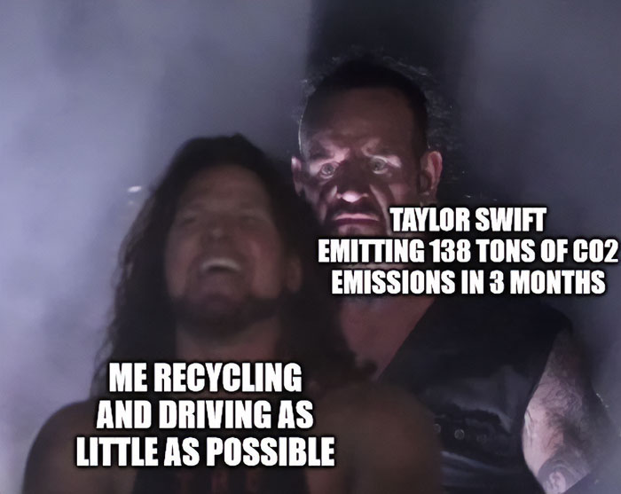 A Taylor Swift meme featuring two wrestlers in a dramatic scene. The wrestler in the foreground, representing "Me recycling and driving as little as possible," appears distressed. The wrestler behind him, representing "Taylor Swift emitting 138 tons of CO2 emissions in 3 months," looks menacing and is partially illuminated in a dark, smoky environment. The meme humorously contrasts individual environmental efforts with the large-scale emissions attributed to Taylor Swift.