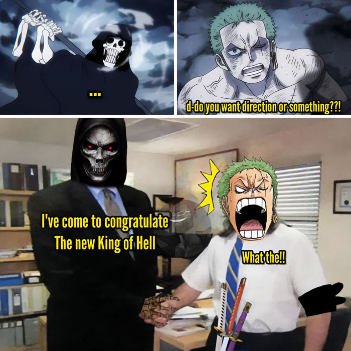 A one piece meme in four panels. The top left panel shows the Grim Reaper with a speech bubble saying, "..." The top right panel features Zoro, looking shocked and saying, "d-do you want direction or something?!" The bottom left panel depicts the Grim Reaper shaking hands with Zoro in an office, with the text, "I've come to congratulate the new King of Hell." The bottom right panel shows Zoro with a surprised expression and the text, "What the!!"