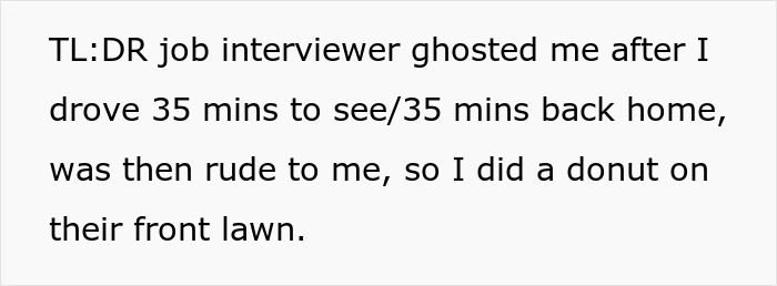 Person Drives 35 Minutes To A Job Interview Only To Get Ghosted, Leaves Boss A Surprise He Didn’t See Coming