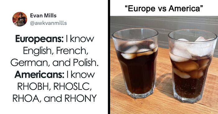 People Are Sharing 40 Hilarious Differences Between Europe And The US