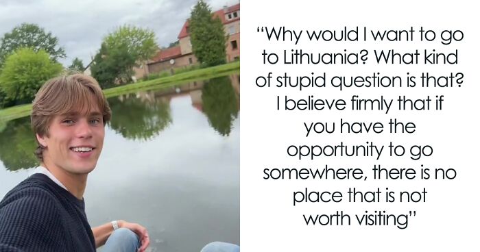 “That’s Going To Be Someone’s Hometown”: Traveler Argues That Every Place Is Worth Visiting